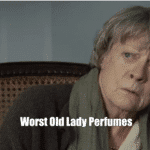 Worst Old Lady Perfumes 2024